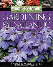 Cover of: Month-by-Month Gardening in the Mid-Atlantic: What To Do Each Month To Have a Beautiful Garden All Year (Month-By-Month Gardening in the Mid-Atlantic: Delaware, Maryland, Virginia, & Washington, D.C.)