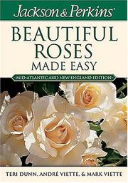 Cover of: Jackson & Perkins Beautiful Roses Made Easy:  Northeastern Edition (Jackson & Perkins Beautiful Roses Made Easy)