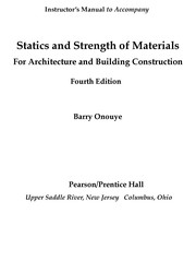 Statics and Strength of Materials for Architecture and Building Construction by Barry Onouye