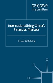 Internationalising China's Financial Markets by Svenja Schlichting