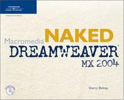 Cover of: Naked Macromedia Dreamweaver MX 2004 (Design With)