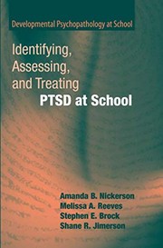 Cover of: Identifying, Assessing, and Treating PTSD at School (Developmental Psychopathology at School) by Amanda B. Nickerson