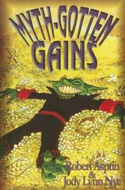 Cover of: Myth-Gotten Gains (Myth Adventures) by Robert Asprin, Jody Lynn Nye