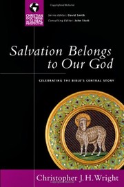 Cover of: Salvation belongs to our God: celebrating the Bible's central story