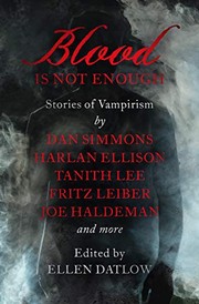 Cover of: Blood Is Not Enough: Stories of Vampirism
