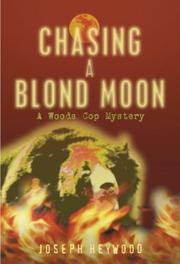 Cover of: Chasing A Blond Moon: A Woods Cop Mystery