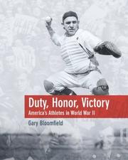 Duty, honor, victory by Gary L. Bloomfield