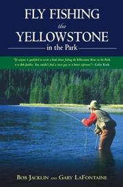 Cover of: Fly Fishing the Yellowstone in the Park by Bob Jacklin, Gary LaFontaine