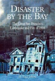 Cover of: Disaster by the bay: the great San Francisco Earthquake and fire of 1906