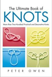 Cover of: The ultimate book of knots: more than 200 practical and decorative knots