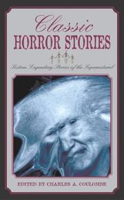 Cover of: Classic horror stories by edited by Charles A. Coulombe.
