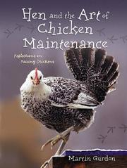 Cover of: Hen and the Art of Chicken Maintenance: Reflections on Raising Chickens