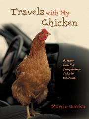 Cover of: Travels with my chicken: a man and his companion take to the road