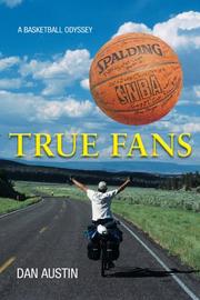 Cover of: True fans: a basketball odyssey