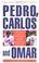 Cover of: Pedro, Carlos, and Omar