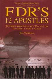 Cover of: FDR's 12 Apostles: The Spies Who Paved the Way for the Invasion of North Africa
