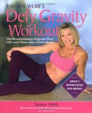 Cover of: Tamilee Webb's defy gravity workout by Tamilee Webb