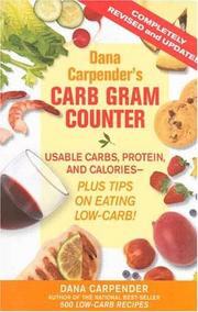 Cover of: Dana Carpender's Carb Gram Counter: Usable Carbs, Protein, Fat, and Calories - Plus Tips on Eating Low-Carb!