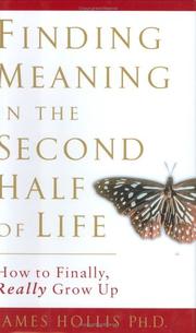 Finding meaning in the second half of life by James Hollis