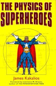 Cover of: The physics of superheroes by James Kakalios