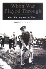Cover of: When war played through: golf during World War II