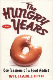 Cover of: The hungry years: confessions of a food addict