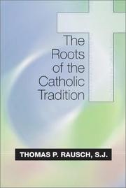 Cover of: The Roots Of The Catholic Tradition