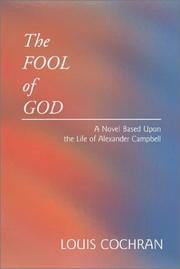 Cover of: The Fool of God: A Novel Based Upon the Life of Alexander Campbell