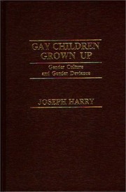 Cover of: Gay Children Grown Up: Gender Culture and Gender Deviance