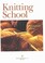 Cover of: Knitting school
