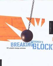 Breaking designers block : 501 graphic design solutions for type, color, and materials