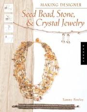 Cover of: Making designer seed bead, stone, and crystal jewelry