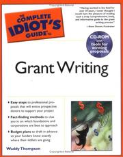 The complete idiot's guide to grant writing by Waddy Thompson