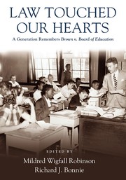 Cover of: Law touched our hearts: a generation remembers Brown v. Board of Education