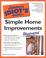 Cover of: The Complete Idiot's Guide to Simple Home Improvements, Illustrated