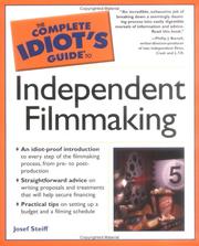 Cover of: The Complete Idiot's Guide to Independent Filmmaking by Josef Steiff