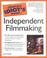 Cover of: The Complete Idiot's Guide to Independent Filmmaking