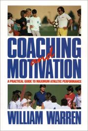 Cover of: Coaching and motivation: a practical guide to maximum athletic performance