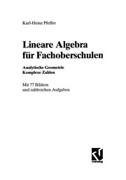 Cover of: Lineare Algebra für Fachoberschulen: Analytische Geometrie Komplexe Zahlen
