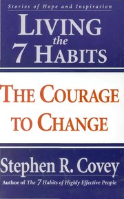 Cover of: Living the 7 habits: the courage to change