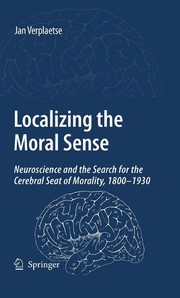 Cover of: Localizing the Moral Sense: Neuroscience and the Search for the Cerebral Seat of Morality