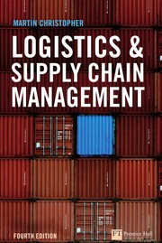 Logistics and supply chain management by Martin Christopher