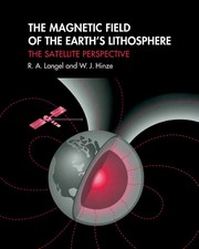 Cover of: The magnetic field of the earth's lithosphere: the satellite perspective