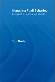 Cover of: Managing pupil behaviour: key issues in teaching and learning