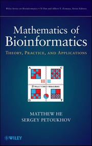 Cover of: Mathematics of bioinformatics: theory, practice, and applications