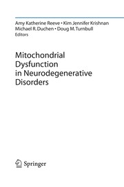 Mitochondrial Dysfunction in Neurodegenerative Disorders by Amy Katherine Reeve