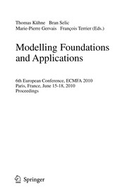 Modelling foundations and applications by European Conference on Modelling Foundations and Applications (6th 2010 Paris, France)