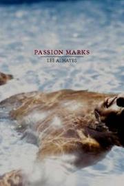 Passion marks by Lee Hayes