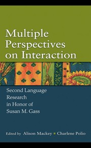 Cover of: Multiple perspectives on interaction: second language research in honor of Susan M. Gass