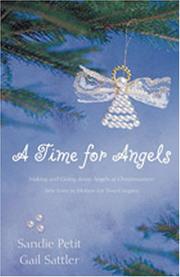 Cover of: A Time for Angels by Sandra Petit, Gail Sattler